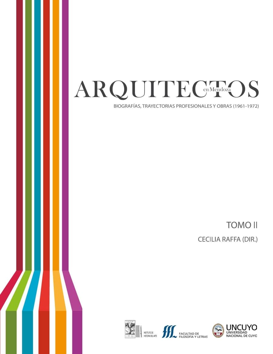 Arquitectos en Mendoza, Tomo II (1961–1972) — Cecilia Raffa (dir.)