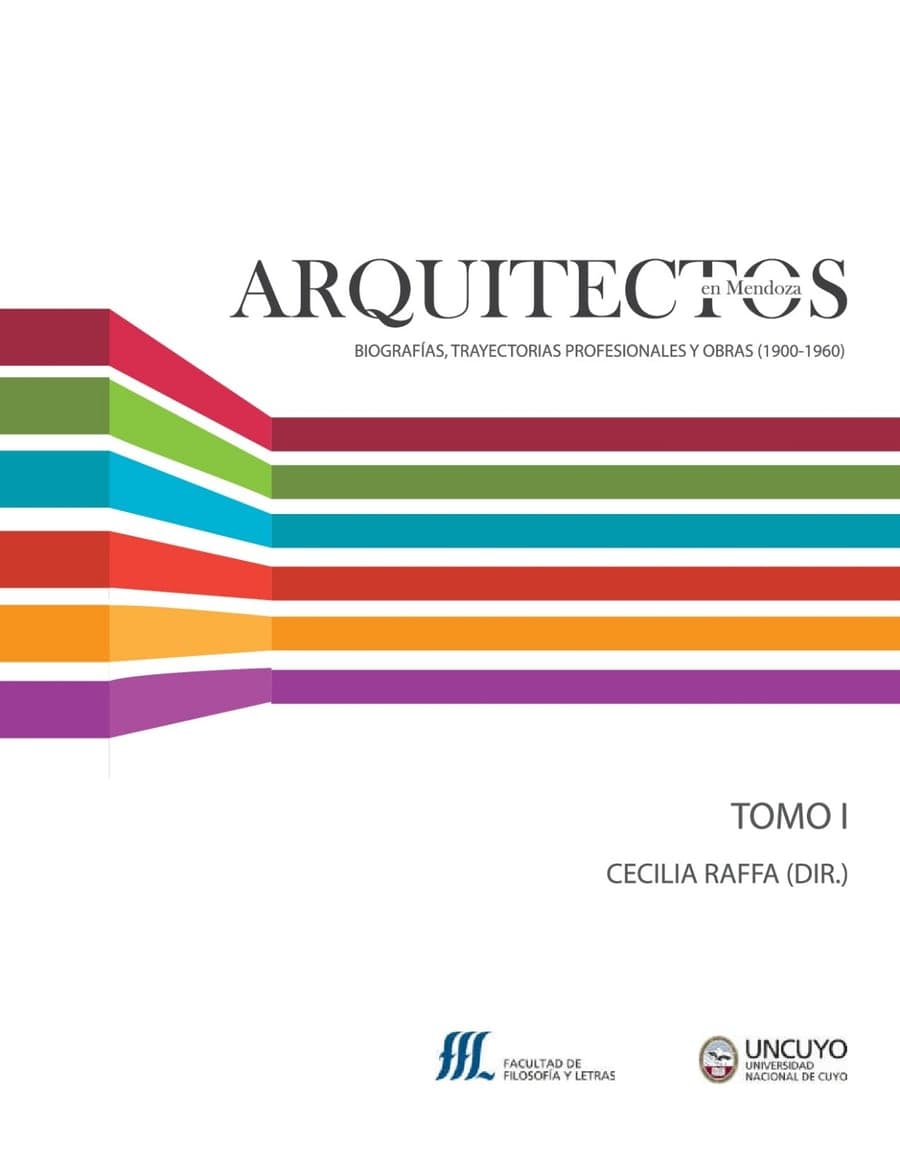 Arquitectos en Mendoza, Tomo I (1900–1960) — Cecilia Raffa (dir.)